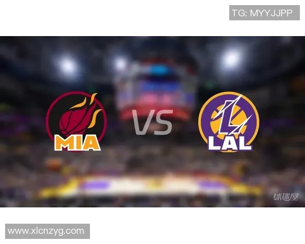 湖人对决热火今日赛程分析及比赛前瞻精彩看点一览